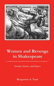 Cover of: Women and revenge in Shakespeare by Marguerite A. Tassi