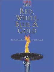 Cover of: Red, White, Blue & Gold: The U.S. Olympic Team at the Games of the XXVII Olympiad