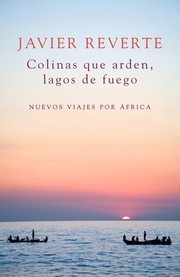 Cover of: Colinas que arden, lagos de fuego: : nuevos viajes por África