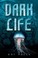 Cover of: Dark life