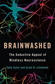 Cover of: Brainwashed: The Seductive Appeal of Mindless Neuroscience