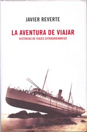 Cover of: La aventura de viajar: historias de viajes extraordinarios
