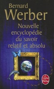 Cover of: Nouvelle encyclopédie du savoir relatif et absolu