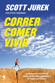 Cover of: Correr, comer, vivir: : la inspiradora historia de uno de los mejores corredores de todos los tiempos