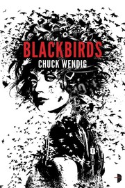 Blackbirds by Chuck Wendig, Emily Beresford