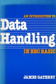 An Introduction to Data Handling in B. B. C. BASIC by James Gatenby