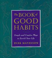 Cover of: The book of good habits: simple and creative ways to enrich your life