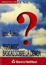 Cover of: Preguntas básicas sobre la ciencia by Isaac Asimov