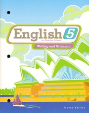 Cover of: English 5 for Christian Schools: writing and grammar : student worktext