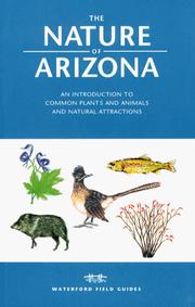 Cover of: The Nature of Arizona: An Introduction to Common Plants and Animals and Natural Attractions (Field Guides Series)