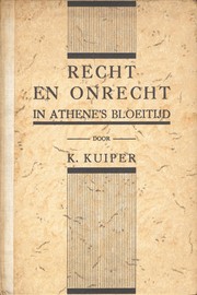 Cover of: Recht en onrecht in Athene's bloeitijd: De achtergrond van Plato's Gorgias