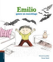 Cover of: Emilio quiere un murciélago: Emilio, 2