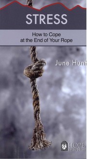 Cover of: Stress: How to cope at the end of your rope