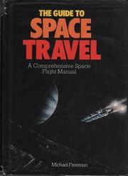 Cover of: The Guide to Space Travel: A Comprehensive Space Flight Manual