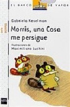 Cover of: Morris, una cosa me persigue