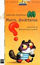 Cover of: Morris, diviértenos