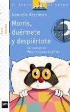 Cover of: Morris, duérmete y despiértate by 