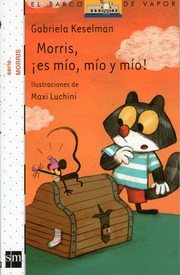 Cover of: Morris, ¡es mío, mío y mío!