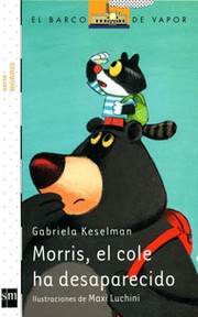 Cover of: Morris, el cole ha desaparecido