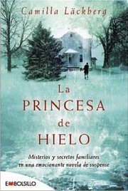 Cover of: La princesa de hielo: : misterio y secretos familiares en una emocionante novela de suspense