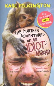 Cover of: The Further Adventures of An Idiot Abroad