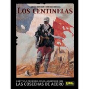 Cover of: Los Centinelas: Las Cosechas de Acero: Julio-Agosto 1914