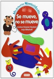 Cover of: se mueve, no se mueve: Mis primeras manualidades