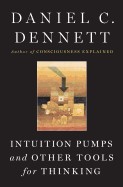 Cover of: Intuition pumps and other tools for thinking by 