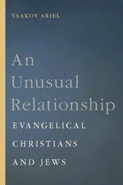 Cover of: An unusual relationship: evangelical Christians and Jews