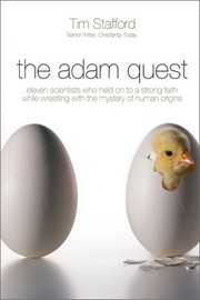 Cover of: The Adam quest: eleven scientists who held on to a strong faith while wrestling with the msytery of human origins