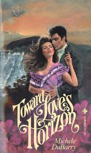 Cover of: Toward Love's Horizon (The Loves of Angela Carlyle Vol. III)