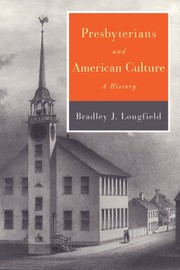 Cover of: Presbyterians and American Culture: A History