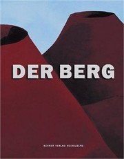 Cover of: Der Berg: Eine Ausstellung des Heidelberger Kunstvereins 20. Oktober 2002 - 19. Januar 2003