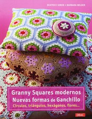 Cover of: Granny Squares modernos : nuevas formas de ganchillo