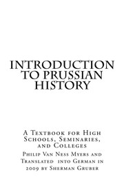 Cover of: Introduction to Prussian History: A Textbook for High Schools, Seminaries, and Colleges: A Textbook for High Schools, Seminaries, and Colleges