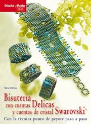 Bisutería con cuentas Delicas y cuentas de cristal Swarovski