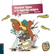 Cover of: Sherlock Tópez y la lagartija mágica: Los casos de Sherlock Tópez, 6