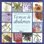 Cover of: Técnicas de abalorios: : para elaborar toda clase de joyas y bisutería de todos los estilos : Galería visual de obras acabadas