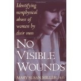 Cover of: No visible wounds: identifying nonphysical abuse of women by their men