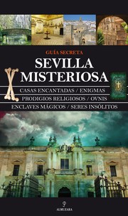 Cover of: Sevilla misteriosa: guía secreta