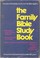 Cover of: The Family Bible study book