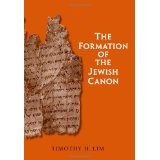 The formation of the Jewish canon by Timothy H. Lim