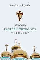 Cover of: Introducing Eastern Orthodox theology