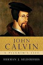 Cover of: John Calvin by H. J. Selderhuis
