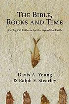 The Bible, rocks, and time by Davis A. Young