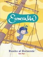 Esmeralda : rumbo al horizonte