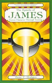 Cover of: The Epistle of James: proven character through testing : a verse by verse commentary