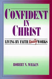 Cover of: Confident in Christ: Living By Faith Really Works