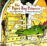 The Paper Bag Princess by Robert N. Munsch