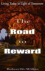 Cover of: The Road to Reward: Living Today in Light of Tomorrow
